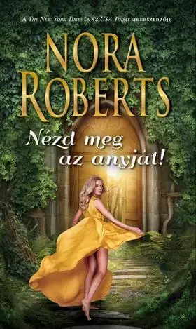 Romantická beletria Nézd meg az anyját! - Nora Roberts