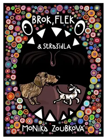 Dobrodružstvo, napätie, western Brok, Flek a strašidla - Monika Zoubková