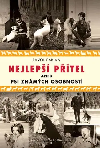 Humor a satira Nejlepší přítel aneb psi slavných osobností - Pavol Fabian