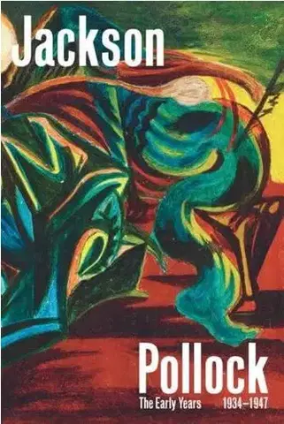 Maliarstvo, grafika Jackson Pollock - The Early Years: 1934-1947
