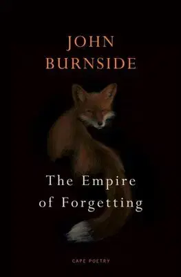 Svetová poézia The Empire of Forgetting - John Burnside