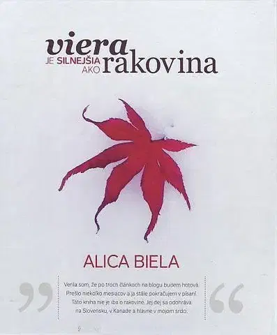 Náboženstvo - ostatné Viera je silnejšia ako rakovina - Alica Biela