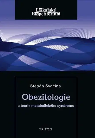 Medicína - ostatné Obezitologie a teorie metaboického syndromu - Štěpán Svačina