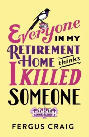 Detektívky, trilery, horory I'm Not the Only Murderer in My Retirement Home - Fergus Craig
