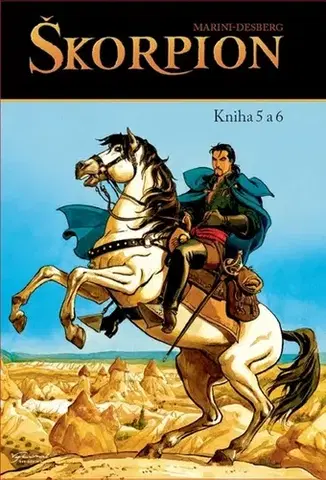 Komiksy Škorpion, Kniha 5 a 6 - Stephen Desberg,Enrico Marini,Zbyněk Froněk