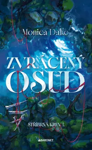 Sci-fi a fantasy Zvrácený osud - Monica Dake