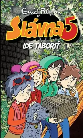 Pre deti a mládež Slávna päťka ide táboriť - Enid Blyton