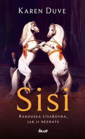 Romantická beletria Sisi - Karen Duveová