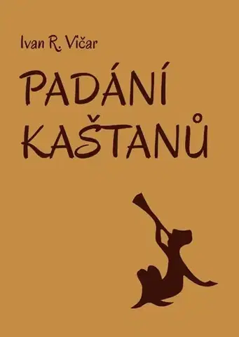 Česká poézia Padání kaštanů - Ivan Vičar