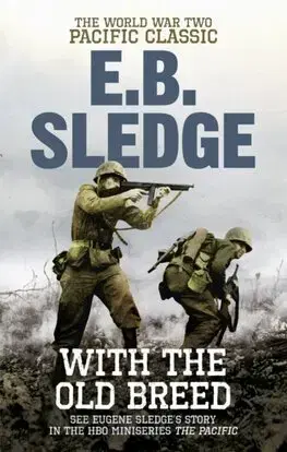 História With the Old Breed - Eugene B. Sledge