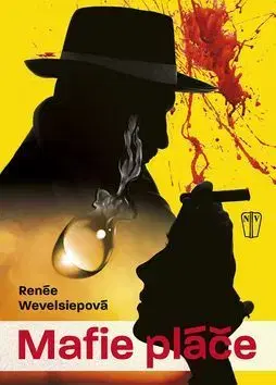 Detektívky, trilery, horory Mafie pláče - Renée Wevelsiepová