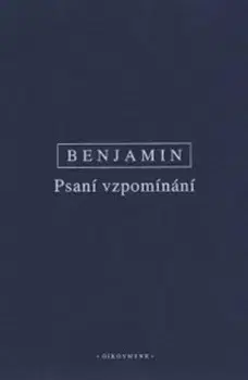 Svetová beletria Psani vzpomínání - Walter Benjamin