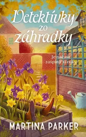 Detektívky, trilery, horory Detektívky zo záhradky - Martina Parker