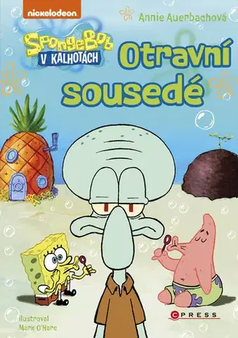 Pre deti a mládež - ostatné SpongeBob – Otravní sousedé - Annie Auerbach