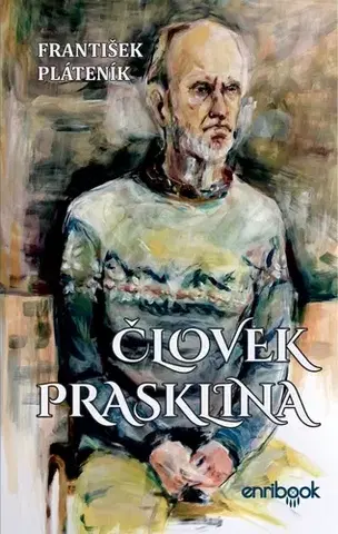 Slovenská poézia Človek Prasklina - František Pláteník