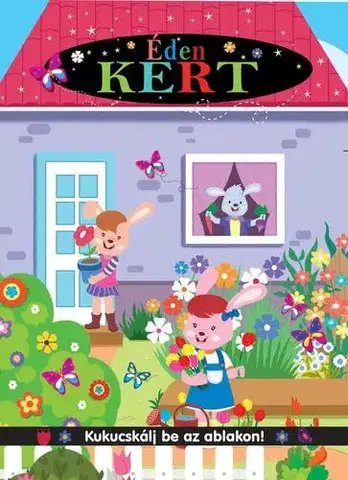 Leporelá, krabičky, puzzle knihy Kukucskálj be az ablakon - Éden kert