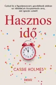 Zdravie, životný štýl - ostatné Hasznos idő - Cassie Holmes