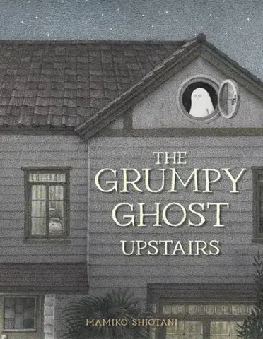 Leporelá, krabičky, puzzle knihy The Grumpy Ghost Upstairs - Mamiko Shiotani
