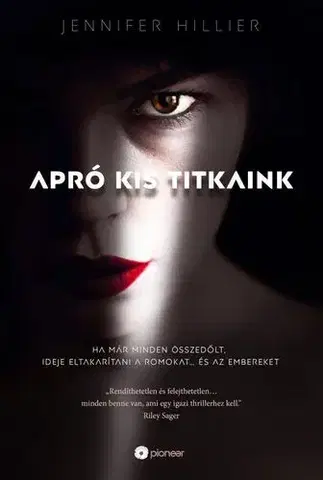 Detektívky, trilery, horory Apró kis titkaink - Jennifer Hillier