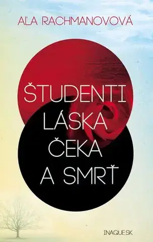 Romantická beletria Študenti, láska, Čeka a smrť - Aľa Rachmanovová