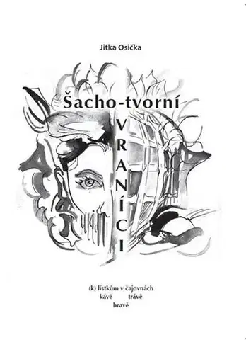 Česká poézia Šachotvorní vraníci - Jitka Osička