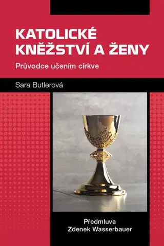 Kresťanstvo Katolické kněžství a ženy - Sara Butlerová