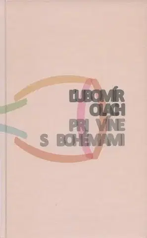 Slovenská poézia Pri víne s Bohémami - Ľubomír Olach