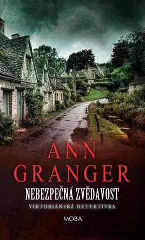 Detektívky, trilery, horory Nebezpečná zvědavost - Ann Granger