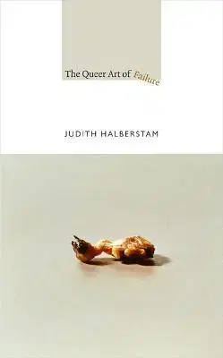 Rozvoj osobnosti The Queer Art of Failure - Jack Halberstam