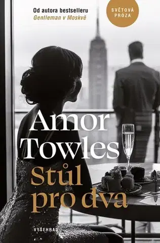 Svetová beletria Stůl pro dva - Amor Towles,Anežka Dudková,Tereza Marková Vlášková
