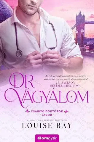 Romantická beletria Dr. Vágyálom - Csábító doktorok - Louise Bay
