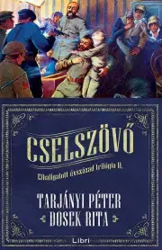 Historické romány Cselszövő - Rita Dosek,Péter Tarjányi