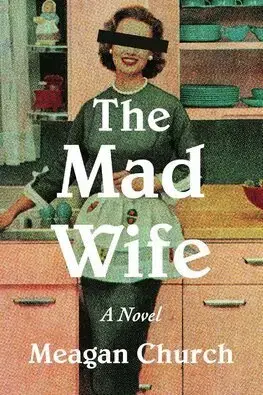 Detektívky, trilery, horory The Mad Wife - Meagan Church