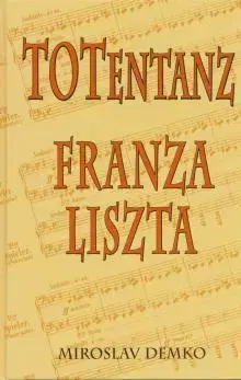 Hudba - noty, spevníky, príručky Totentanz Franza Liszta - Miroslav Demko