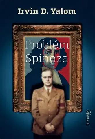 Svetová beletria Problém Spinoza - Irvin D. Yalom