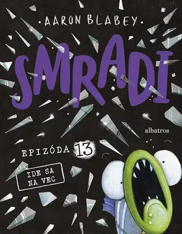 Dobrodružstvo, napätie, western Smradi 13: Ide sa na vec - Aaron Blabey,Kristína Balalová