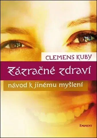 Alternatívna medicína - ostatné Zázračné zdraví - Kuby Clemens