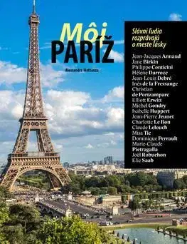 Cestopisy Môj Paríž - Alessandra Mattanza,Aňa Ostrihoňová