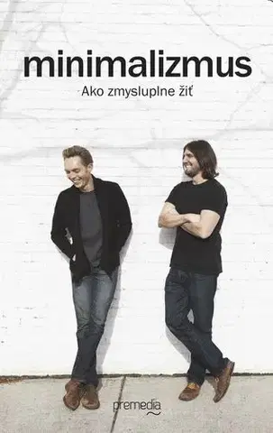 Motivačná literatúra - ostatné Minimalizmus - Millburn Fields,Ryan Nicodemus,Zuzana Demjánová