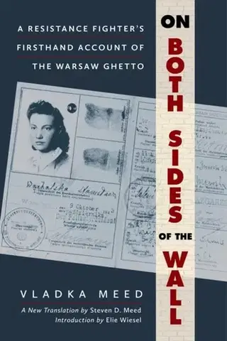 Biografie - Životopisy On Both Sides of the Wall - Steven D. Meed,Vladka Meed