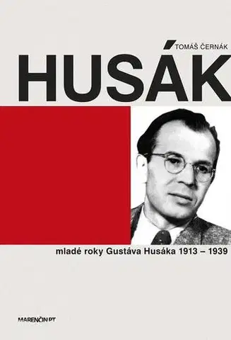 Biografie - ostatné Husák Mladé roky Gustáva Husáka 1913 - 1939 - Tomáš Černák
