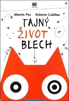 Rozprávky Tajný život blech - Alberto Pez