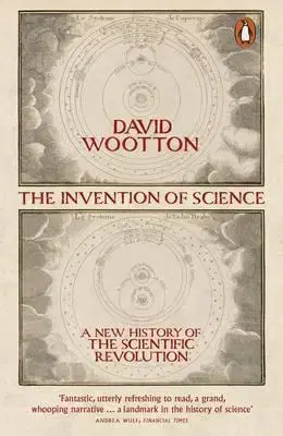 História - ostatné The Invention of Science - David Wootton