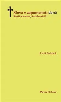 Literárna veda, jazykoveda Slova v zapomenutí daná - Patrik Ouředník