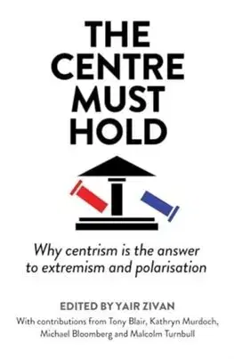 Politológia The Centre Must Hold - Yair Zivan