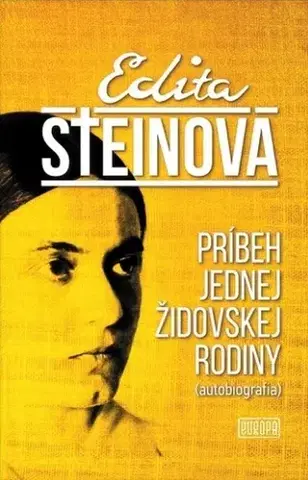 História Príbeh jednej židovskej rodiny - Edita Steinová