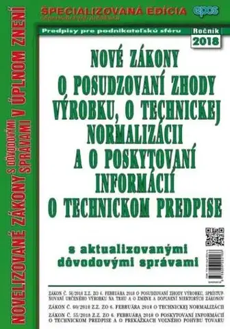 Zákony, zbierky zákonov Nové zákony o posudzovaní zhody výrobku, o technickej normalizácii a o poskytovaní informácií o technickom predpise 9/2018