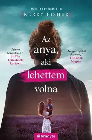 Romantická beletria Az anya, aki lehettem volna - Kerry Fisherová