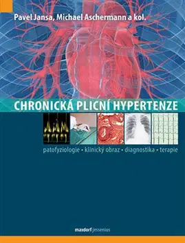 Medicína - ostatné Chronická plicní hypertenze - Kolektív autorov