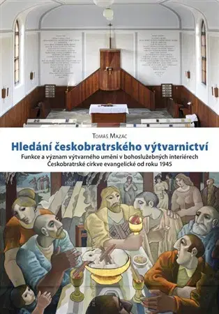 Maliarstvo, grafika Hledání českobratrského výtvarnictví - Tomáš Mazáč